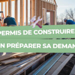 Permis de construire : bien préparer sa demande