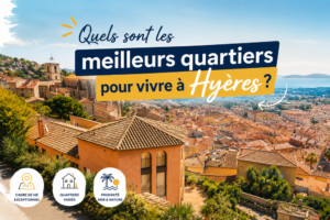 Meilleurs quartiers de Hyères pour vivre : découvrez les plus recherchées en 2026