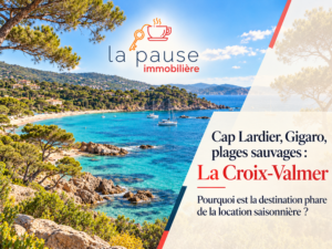 Location saisonnière à La Croix-Valmer, au cœur du golfe de Saint-Tropez